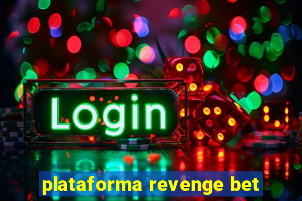 plataforma revenge bet